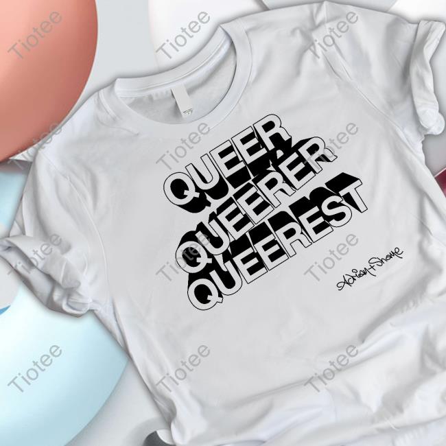 Queer Queerer Queerest Tee