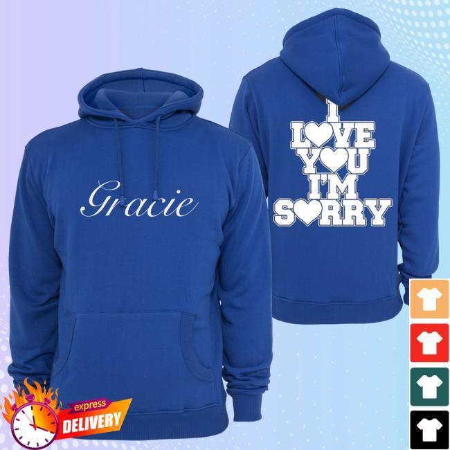 Gracie Abrams Merch Shop | Gracie I Love You I'm Sorry Swearter Hoodie