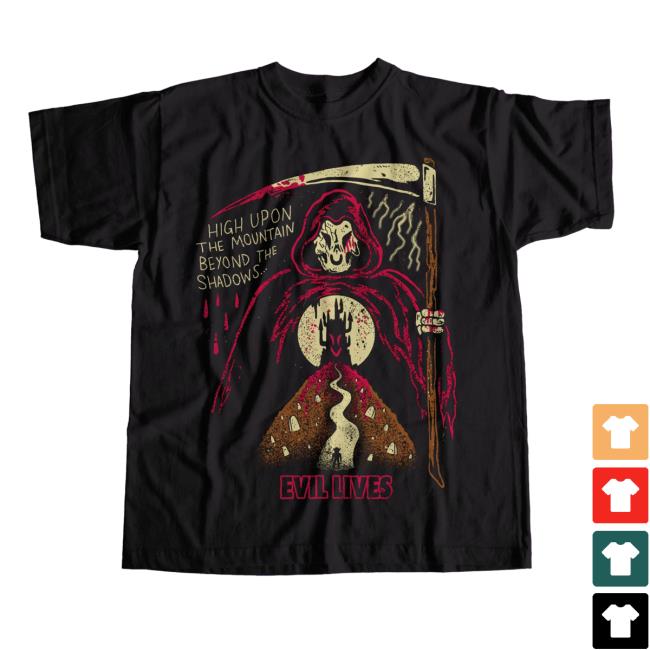 Evil Lives Shirt