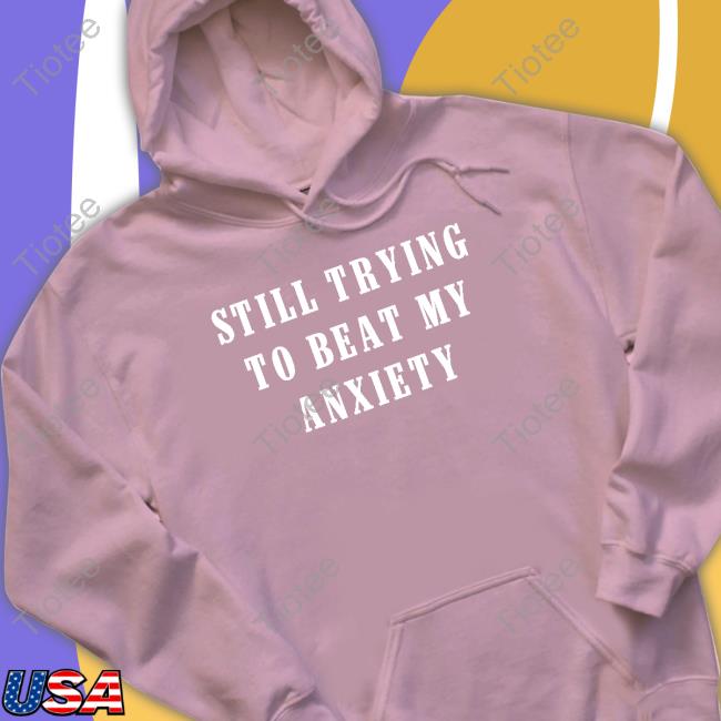 Beachim Still Trying To Beat My Anxiety Sweatshirt