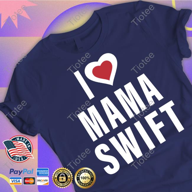 I Love Mama Taylor Swift T Shirt Stephanie I Love Mama Swift Long Sleeve Tee