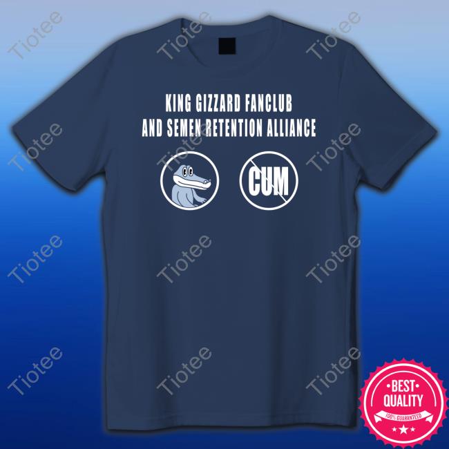 Official Kgatlw King Gizzard Fan Club And Semen Retention Alliance Shirt
