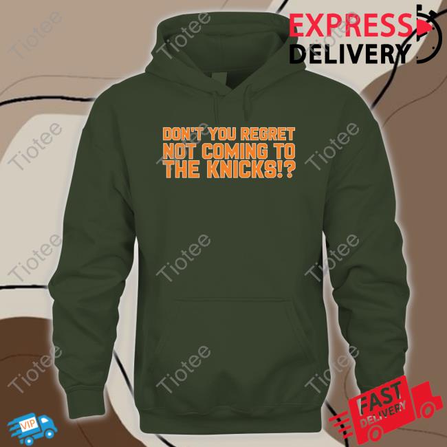 Official Barstool Sports Store Don't You Regret Not Coming To The Knicks T Shirt Official Barstool Sports Store Don't You Regret Not Coming To The Knicks Shirts