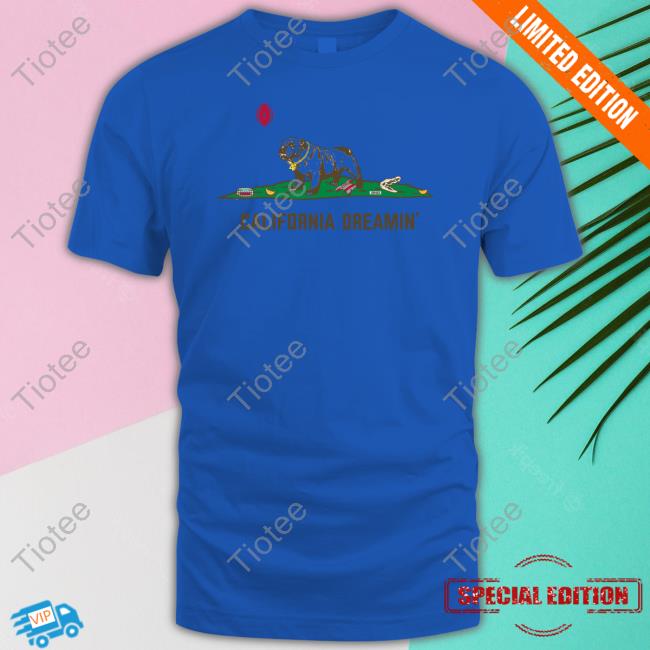 California Dreamin Long Sleeve T Shirt California Dreamin Tee Shirt