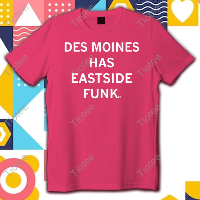 Raygunsite Des Moines Has Eastside Funk Shirts