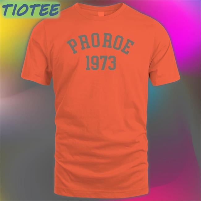 Pro Roe 1973 Sweatshirts
