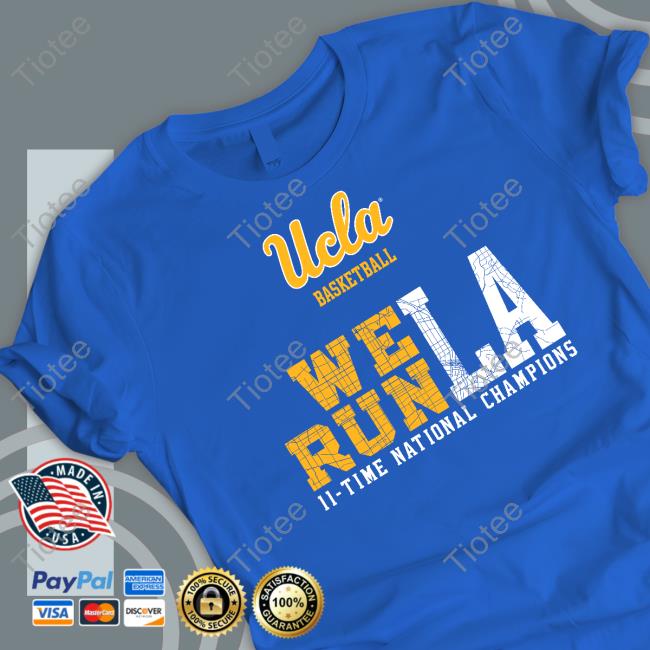 Uclatheden Ucla Basketball We Run La 11 Time National Champions Hoodie
