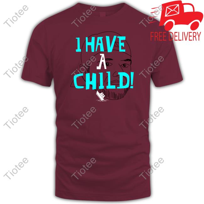Lebatard And Friends Merch I Have A Child Sweatshirts
