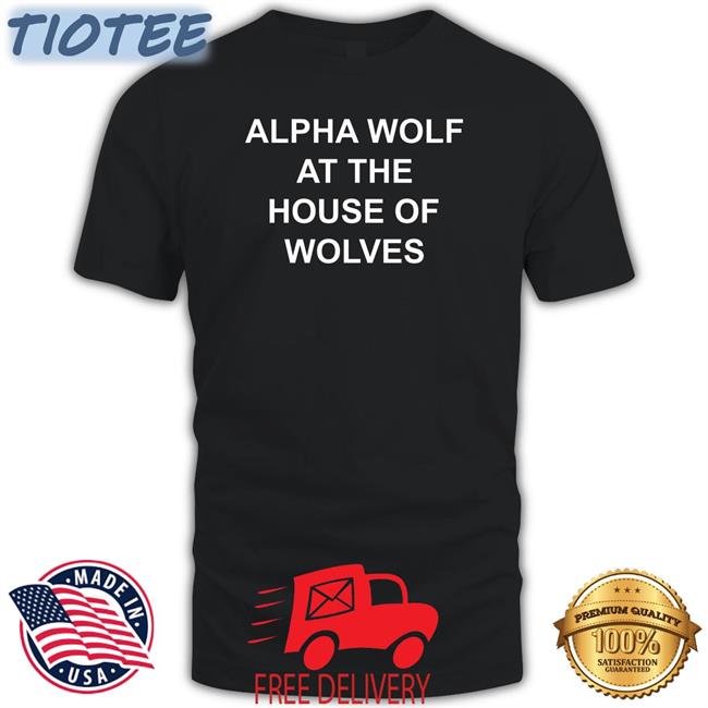 Alpha Wolf At The House Of Wolves Sweatshirt