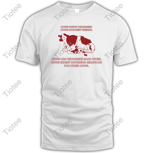 Cows Watch The Sunset Cows Have Best Friends Tee