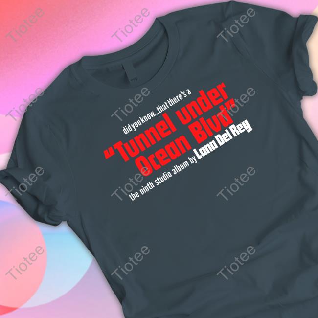Lana Del Rey Merch Did You Know That There's A Tunnel Under Ocean Blvd Crewneck Sweatshirt