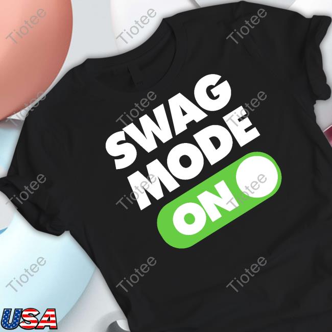 Swag Mode On Tee