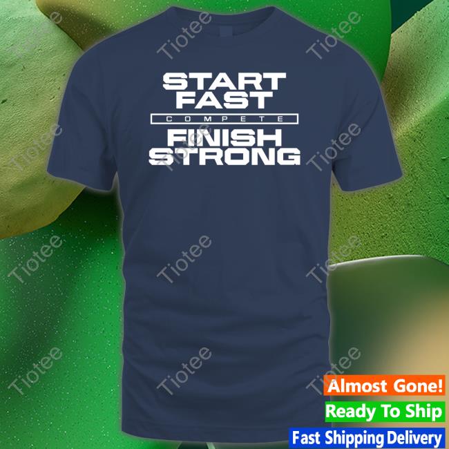 Wintshirt Store Start Fast Finish Strong Shirt Penn State Football