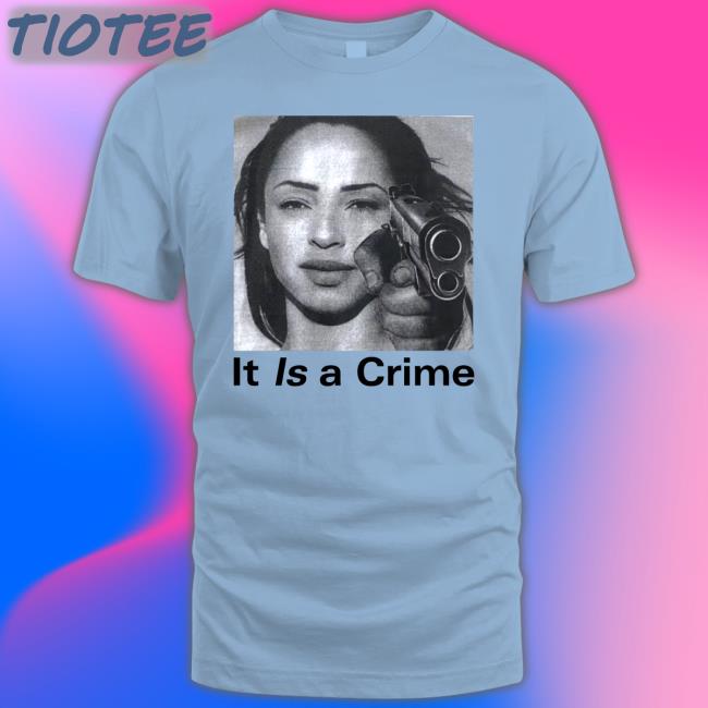 Savage Season It Is A Crime Sweatshirt Sade Henryjawnson Savage Season It Is A Crime Official Shirt Sade Henryjawnson