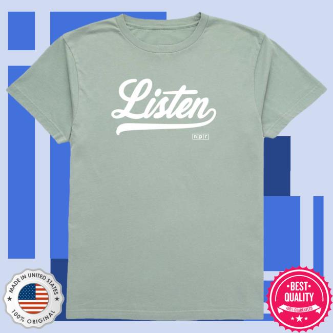 Official NPR Merch Shop NPR Listen T Shirt