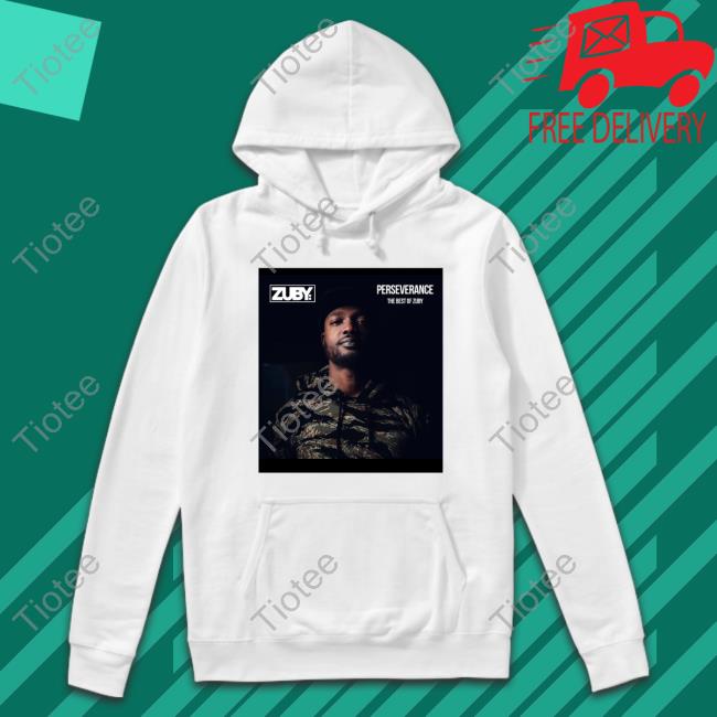 Teamzuby Merch Perseverance The Best Of Zuby Shirt