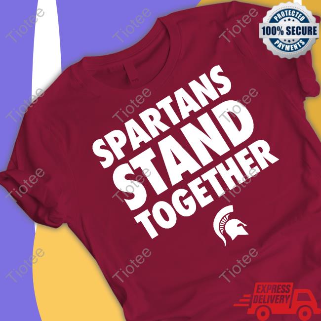 Spartan Stand Together Hoodied Sweatshirt MSU