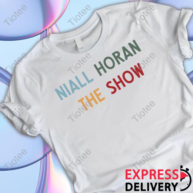 Niall Horan The Show Heaven If You Leave Me Meltdown Never Grow Up Shirt