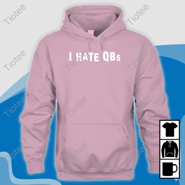 Sean Bock I Hate Qbs Shirt I Hate Qbs T-Shirt