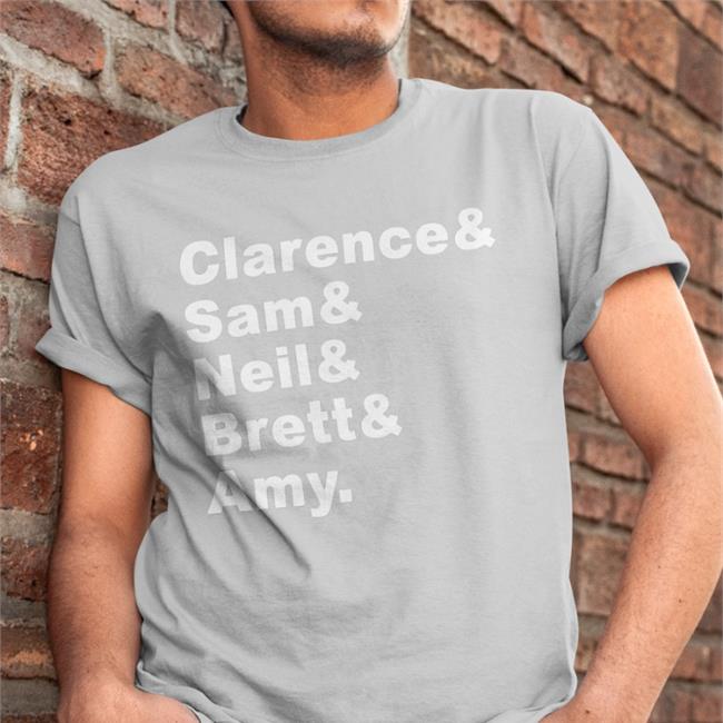 Clarence Sam Neil Brett Amy T Shirt