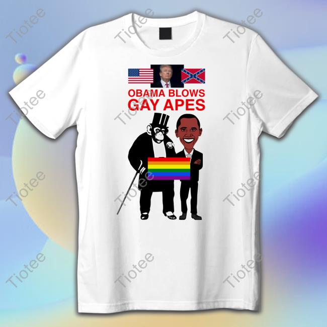 Official Donald Trump Obama Blows Gay Apes Tee Lgbt Pride