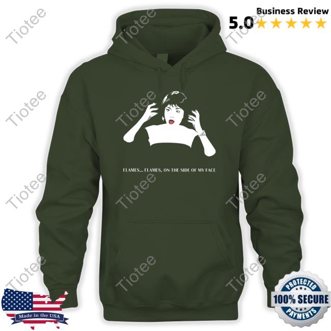 Official Flames On The Side Of My Face Hoodie
