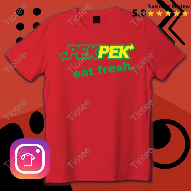 Lagula Beach Merch Pek Pek Eat Fresh Tee Shirt