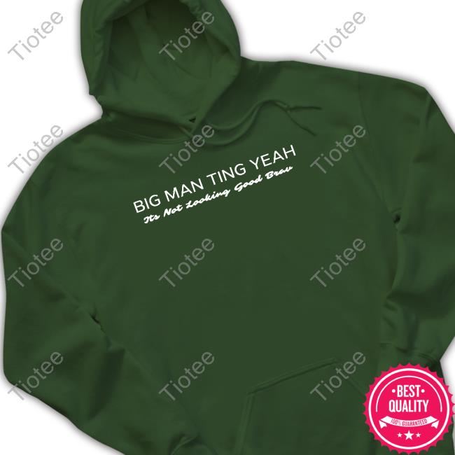 Official Castillo Big Man Ting Yeah Its Not Looking Good Brav Shirts