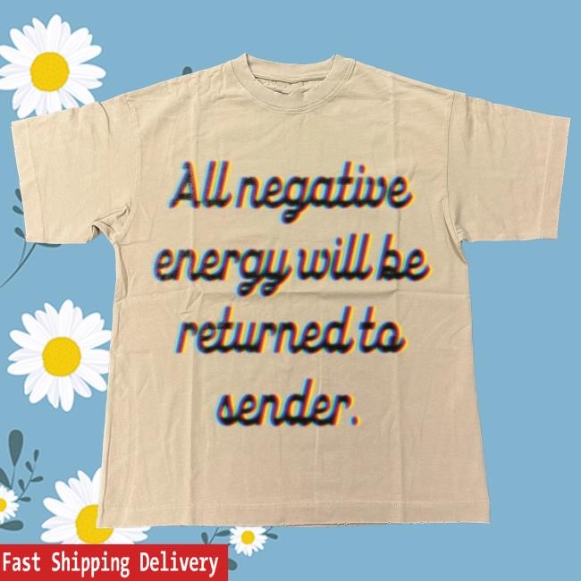 Negative Energy Will Be Returned New Shirt Official Do Not Disturb Merch