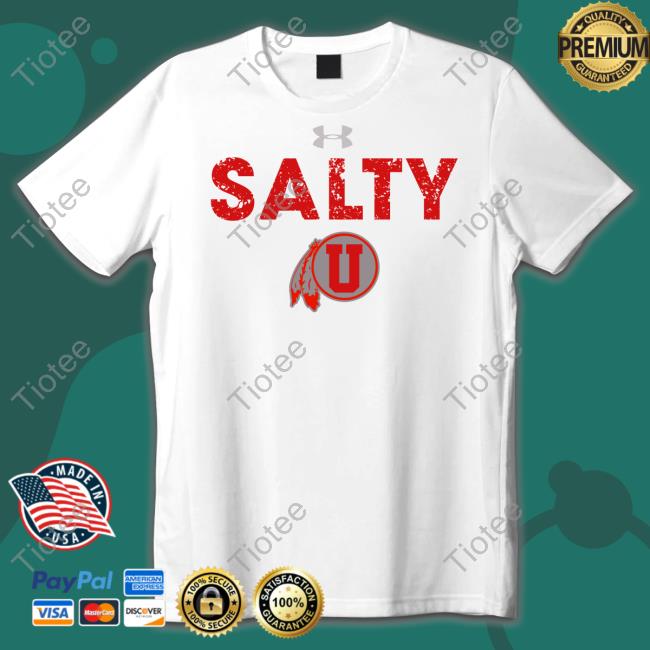 Utah Basketball Salty Funny T Shirt