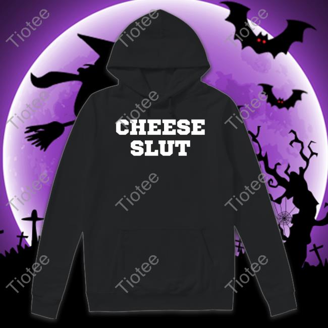 Cheese Slut Tee Shirt