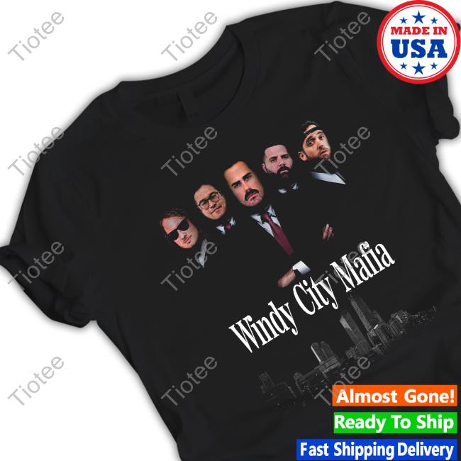Official Windy City Mafia Shirt Barstool Sports Windy City Mafia T Shirt