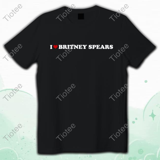 I Heart Britney Spears Tees