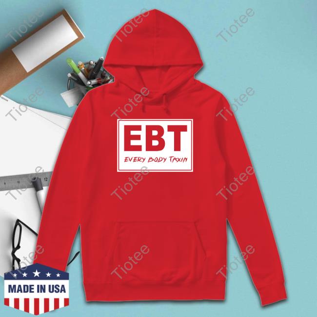Official EBT Every Body Taxin T-Shirt