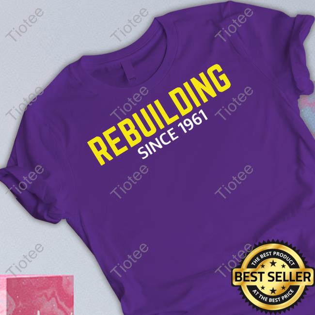 Salspice Wearing Rebuilding Since 1961 T-Shirt, Hoodie, Tank Top, Sweater And Long Sleeve T-Shirt