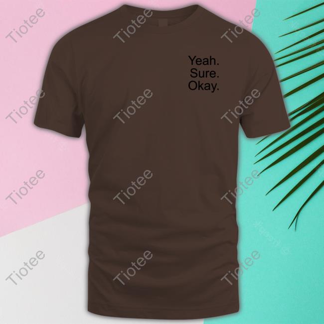 Kelsea Ballerini Merch Yeah Sure Okay Tee Shirt