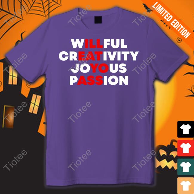 TheMeganStar Willful Creativity Joyous Passion I'll Eat Yo Ass Hoodie