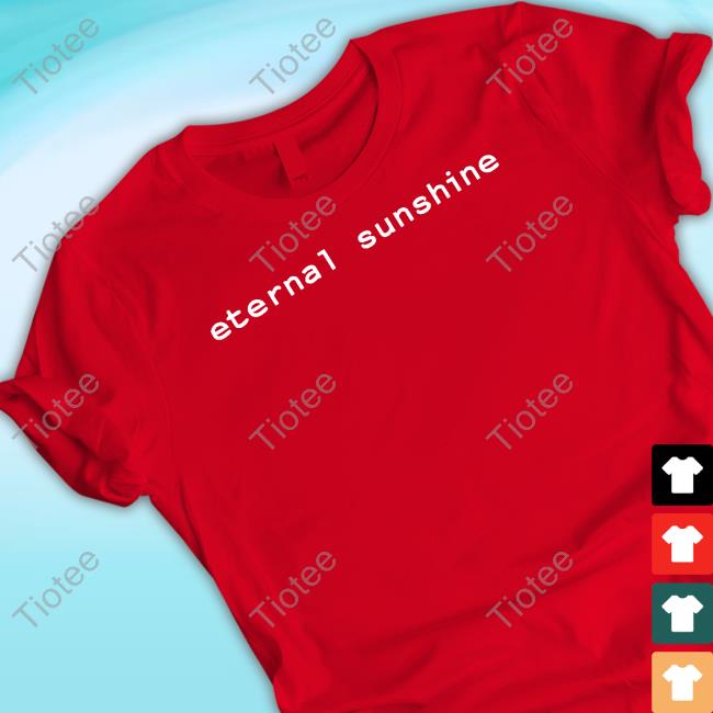 Ariana Grande Today Eternal Sunshine Shirts