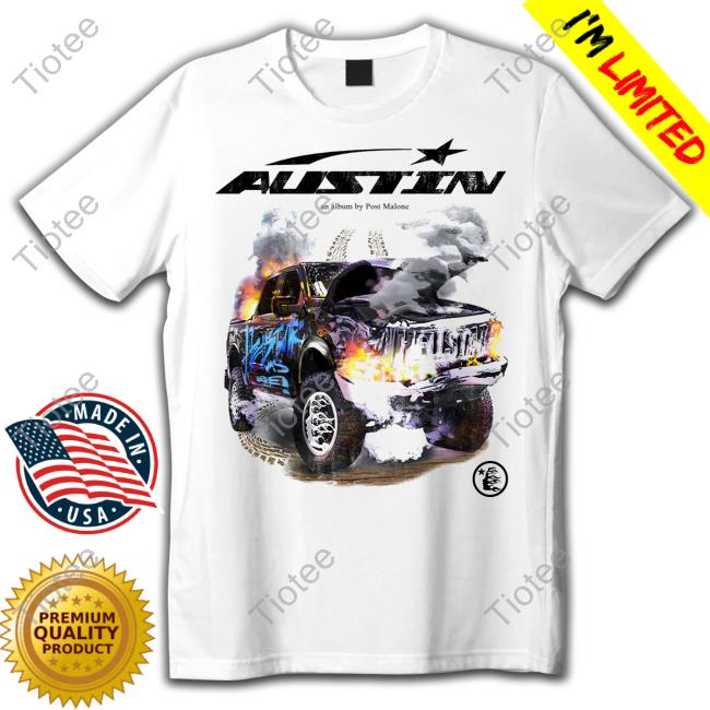 Austin An Album By Post Malone T-Shirt