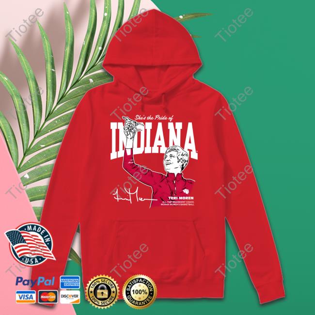 Homefield Apparel She's The Pride Of Indiana Teri Moren Shirt