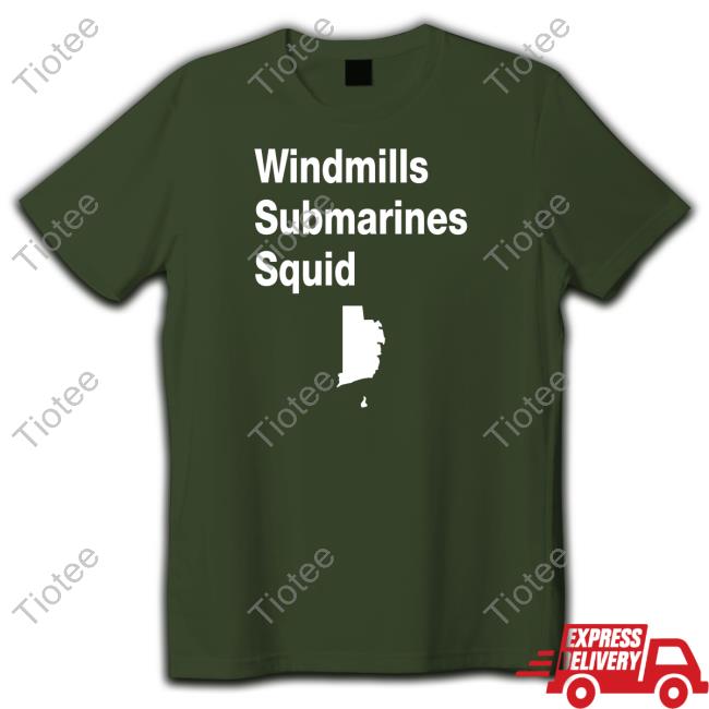 Windmills Submarines Squid Tee Shirt