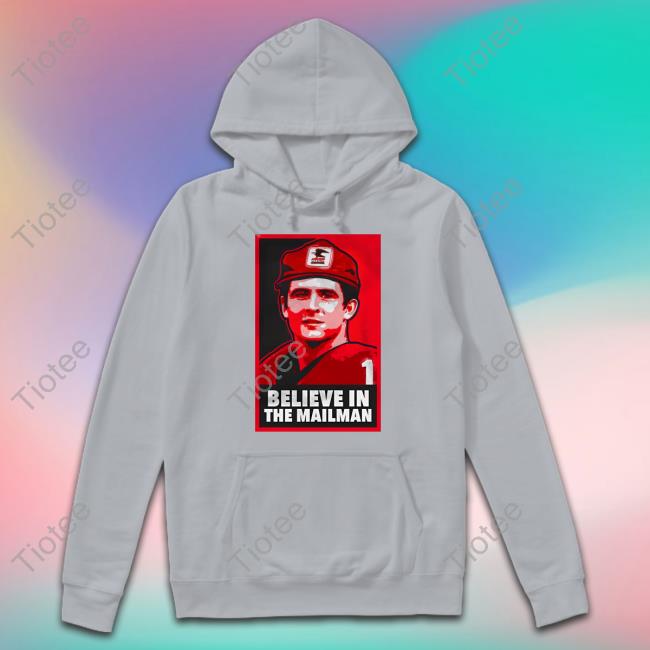 Believe In The Mailman Shirt