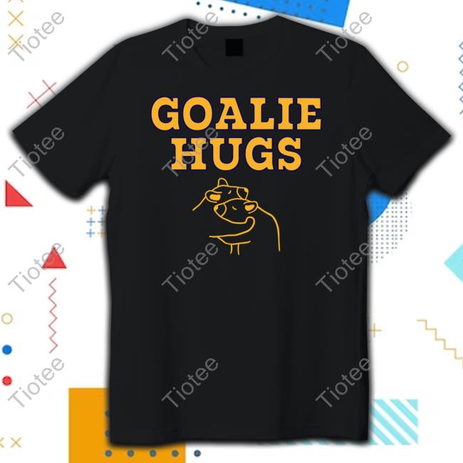 Boston Store Goalie Hugs Shirts