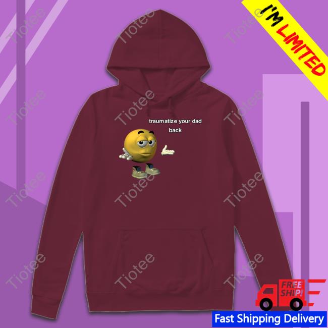 Northstardoll Traumatize Your Dad Back Shirt