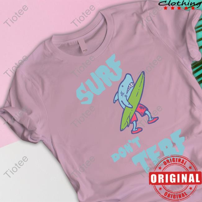 Niko Stratis Surf Don't Terf Tee Shirt