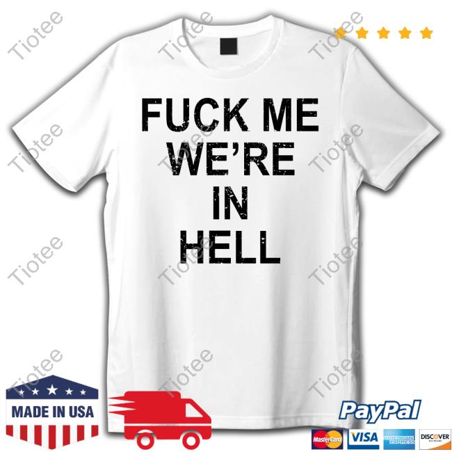 Fuck Me We're In Hell Long Sleeve