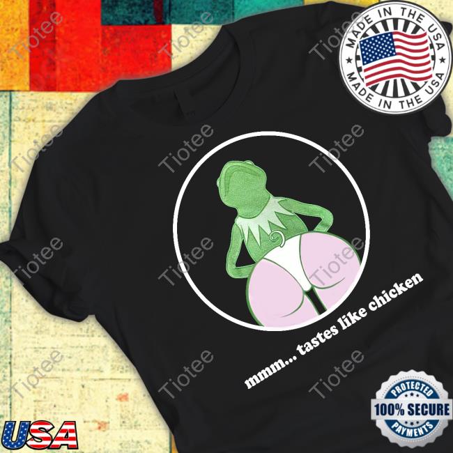 Mmm Tastes Like Chicken T-Shirt, Hoodie, Tank Top, Sweater And Long Sleeve T-Shirt