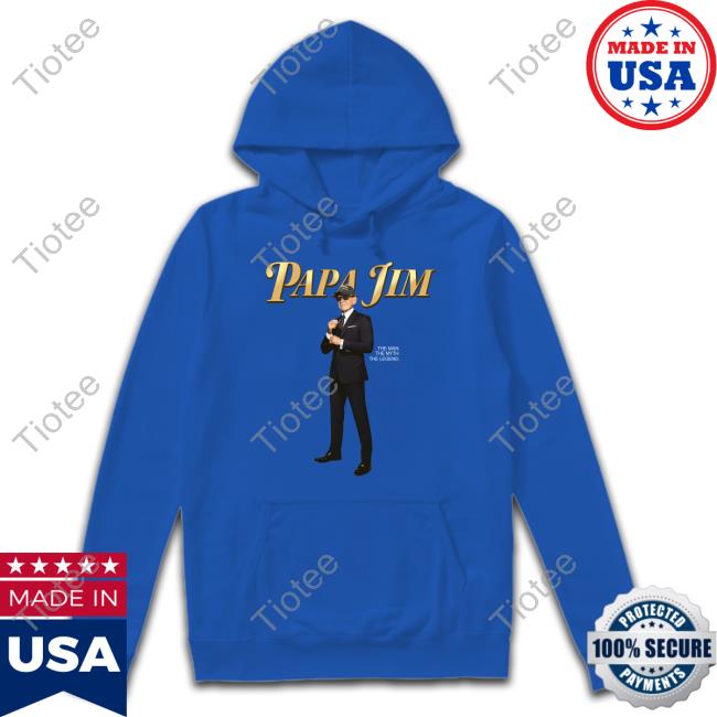 Dannyduncan69 Papa Jim The Man The Myth The Legend T-Shirt Official Papa Jim The Man The Myth The Legend Sweatshirt
