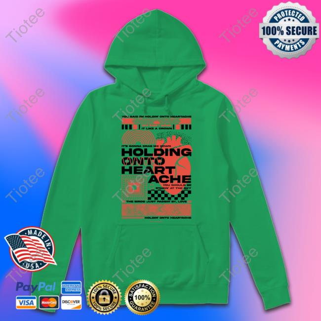 It's Gonna Drag Me Down Holding Onto Heart Wache Shirts