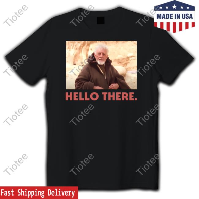 Official Obi-Wan Hello There Shirt Shirt